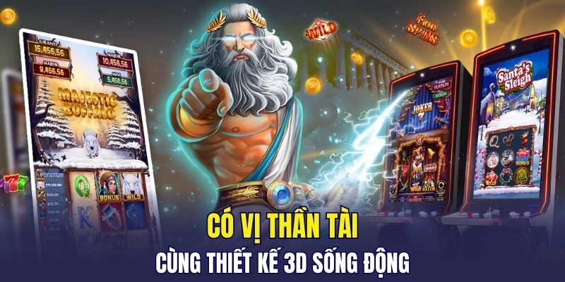 Có vị thần tài cùng thiết kế 3D sống động