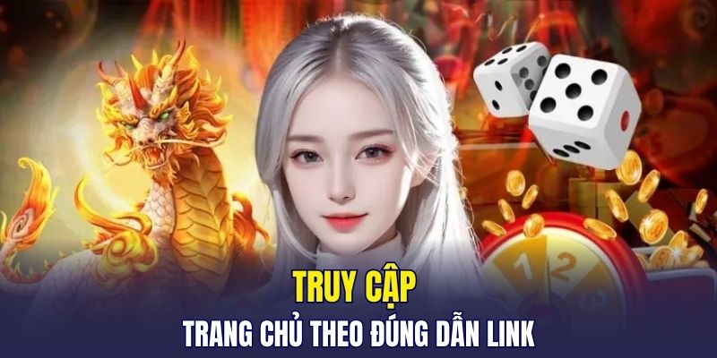 Truy cập trang chủ theo đúng dẫn link