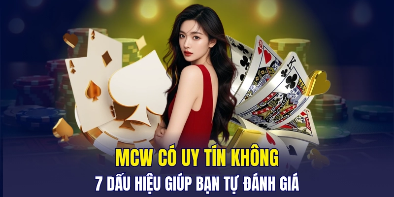 MCW có uy tín không